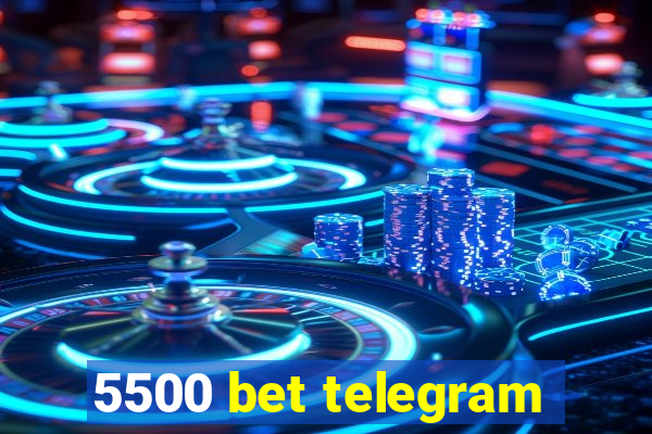 5500 bet telegram